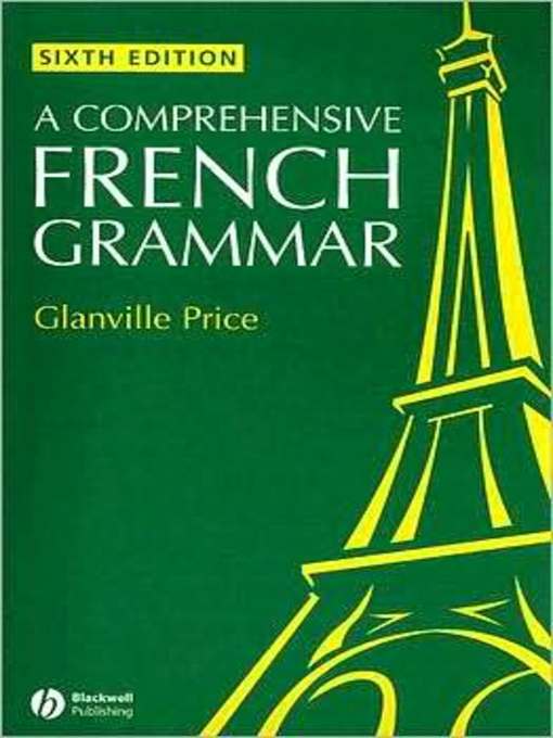 Title details for A Comprehensive French Grammar by Glanville Price - Available